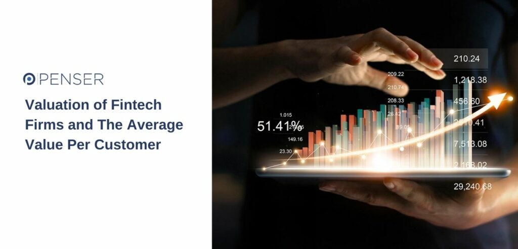 valuation-of-fintech-firms-and-the-average-value-per-customer