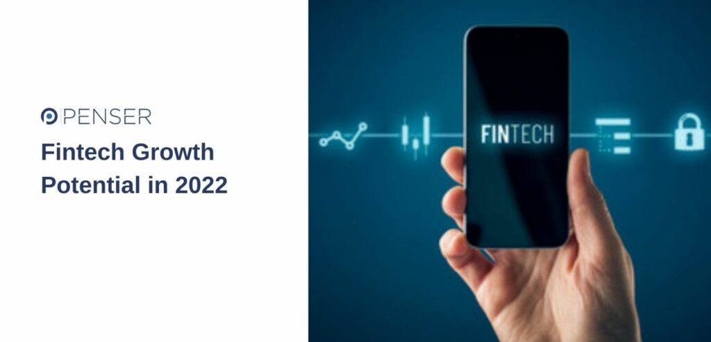 Fintech Growth Potential in 2022